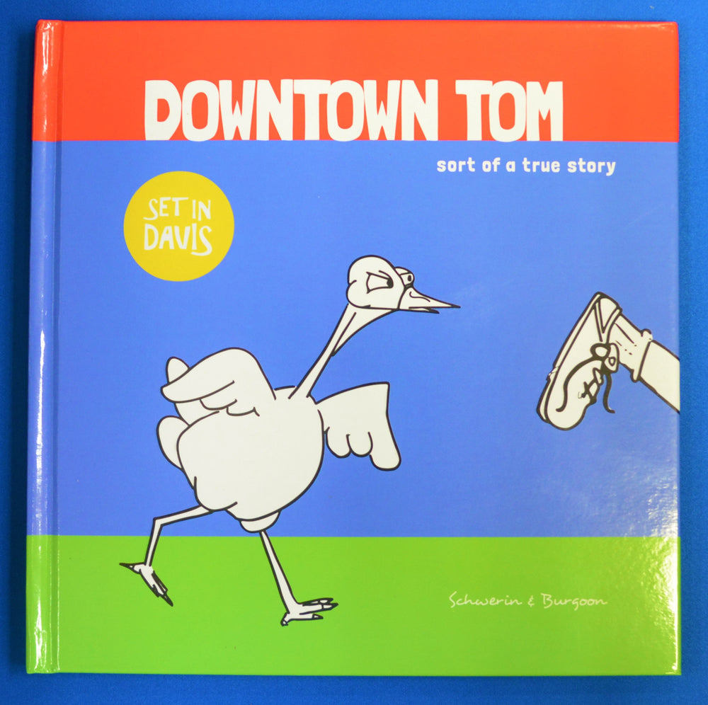 Downtown Tom: sort of a true story