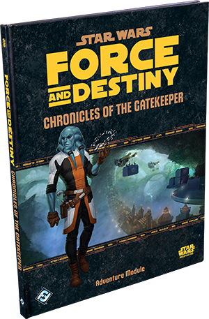 Force and Destiny: Chronicles of the Gatekeeper (Star Wars RPG)