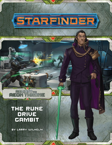 Starfinder Adventure Path #9: The Rune Drive Gambit (Against the Aeon Throne 3 of 3)