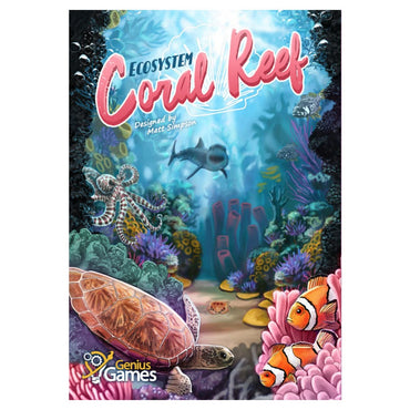 Ecosystem - Coral Reef