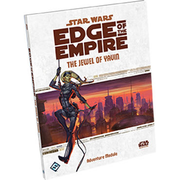 Edge of The Empire: The Jewel of Yavin (Star Wars RPG)