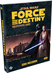 Force and Destiny Core Rulebook (Star Wars RPG)